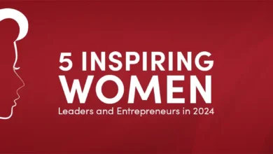 5 Inspiring Women Leaders and Entrepreneurs