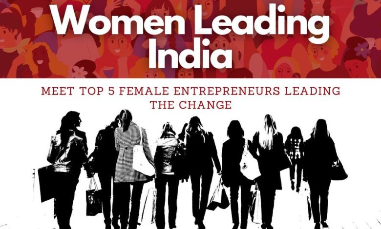Meet Top 5 Female Startup Leaders Meet Top 5 Female Startup Leaders