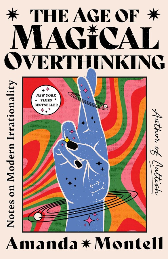 the age of magical overthinking