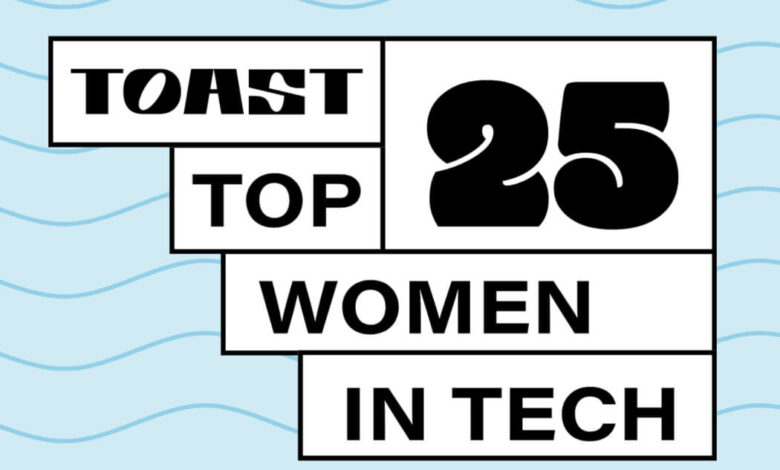Meet the Toast Top 25 Women in Tech